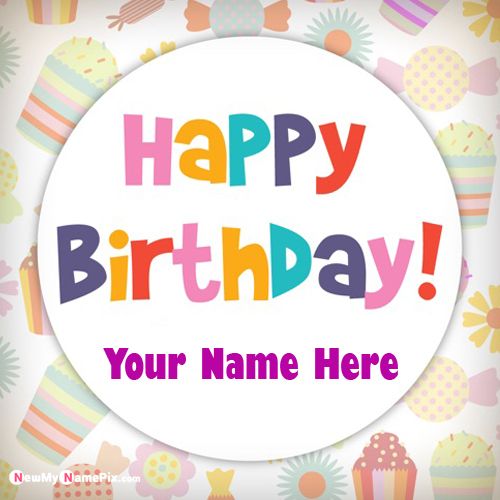 Latest Happy Birthday Wishes Greeting Wish Card With Name Picture