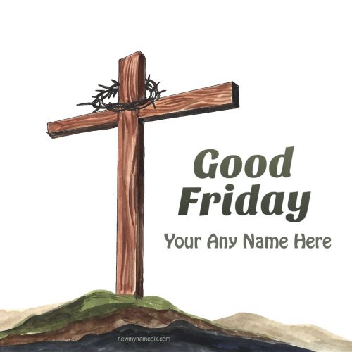 WhatsApp Status Good Friday Pictures Editing Your Name Card Maker