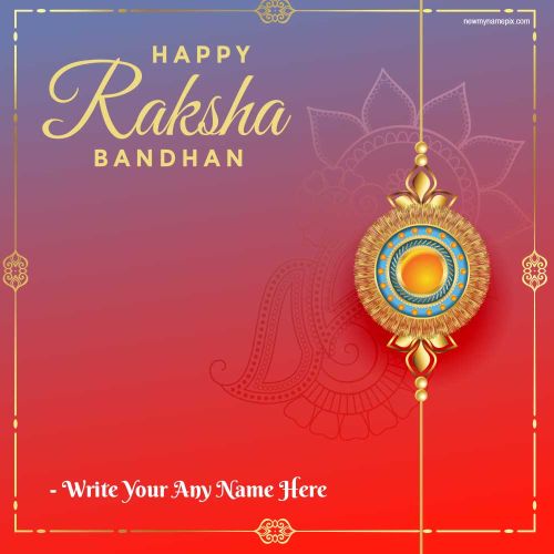 2023 Raksha Bandhan Wishes With Name Card Edit
