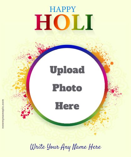 2024 Happy Holi Photo Upload Card HD Pics Download Free