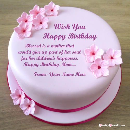 Write Name On Birthday Cake With Message For Mom Wishes Image