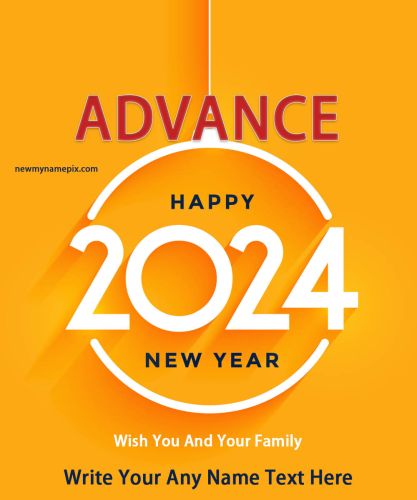 Advance Wishes 2024 New Year Images With Your Name Edit Card