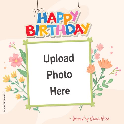 Birthday Wishes Flowers Card Custom Name With Photo Add Free