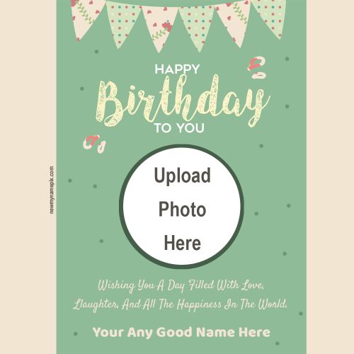 Create Your Special Wishes Name With Photo Birthday Greeting Card Frame Free