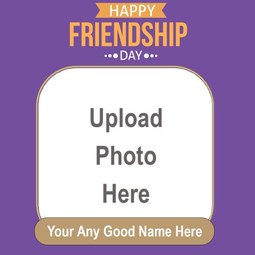 Best Photo Frame Friendship Day Wishes Boyfriend Name Edit