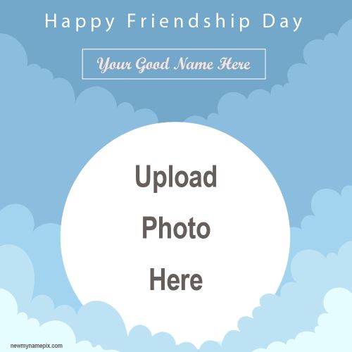 Custom Editing Name With Photo Print Friendship Day Pictures